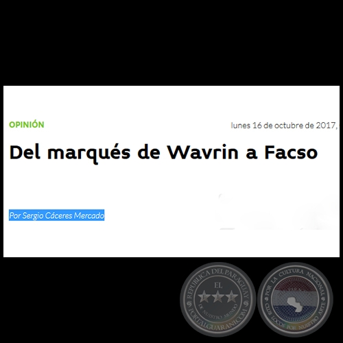 DEL MARQUÉS DE WAVRIN A FACSO - Por SERGIO CÁCERES MERCADO - Lunes, 16 de Octubre de 2017